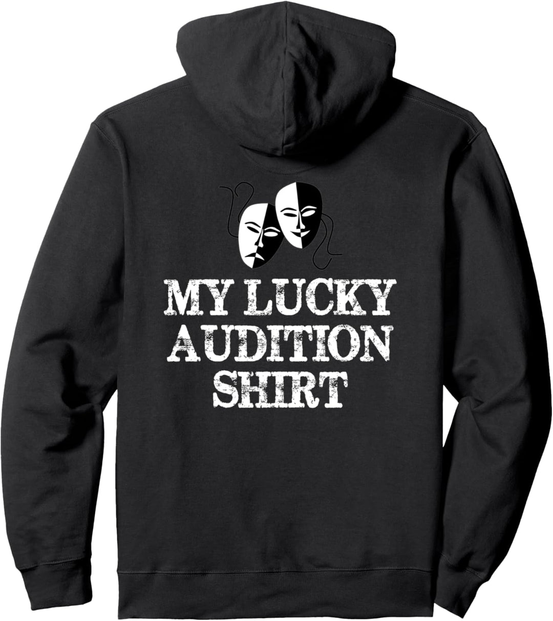 Actor Actress Gifts - My Lucky Audition Shirt Funny Theatre Pullover Hoodie
