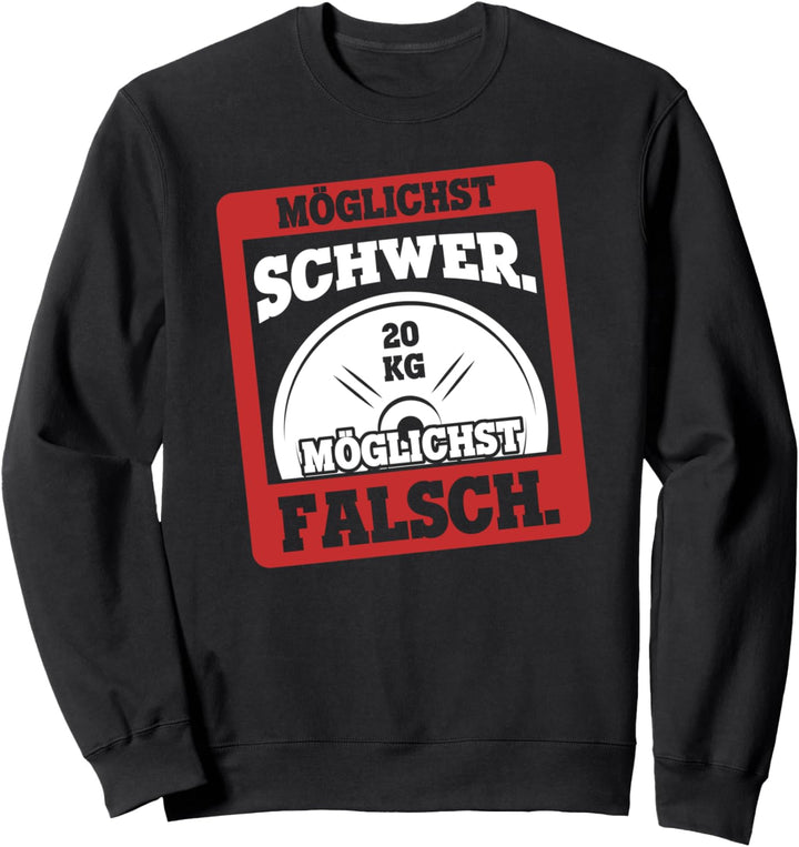 Möglichst Schwer Möglichst Falsch Bench Bodybuilder Press Sweatshirt