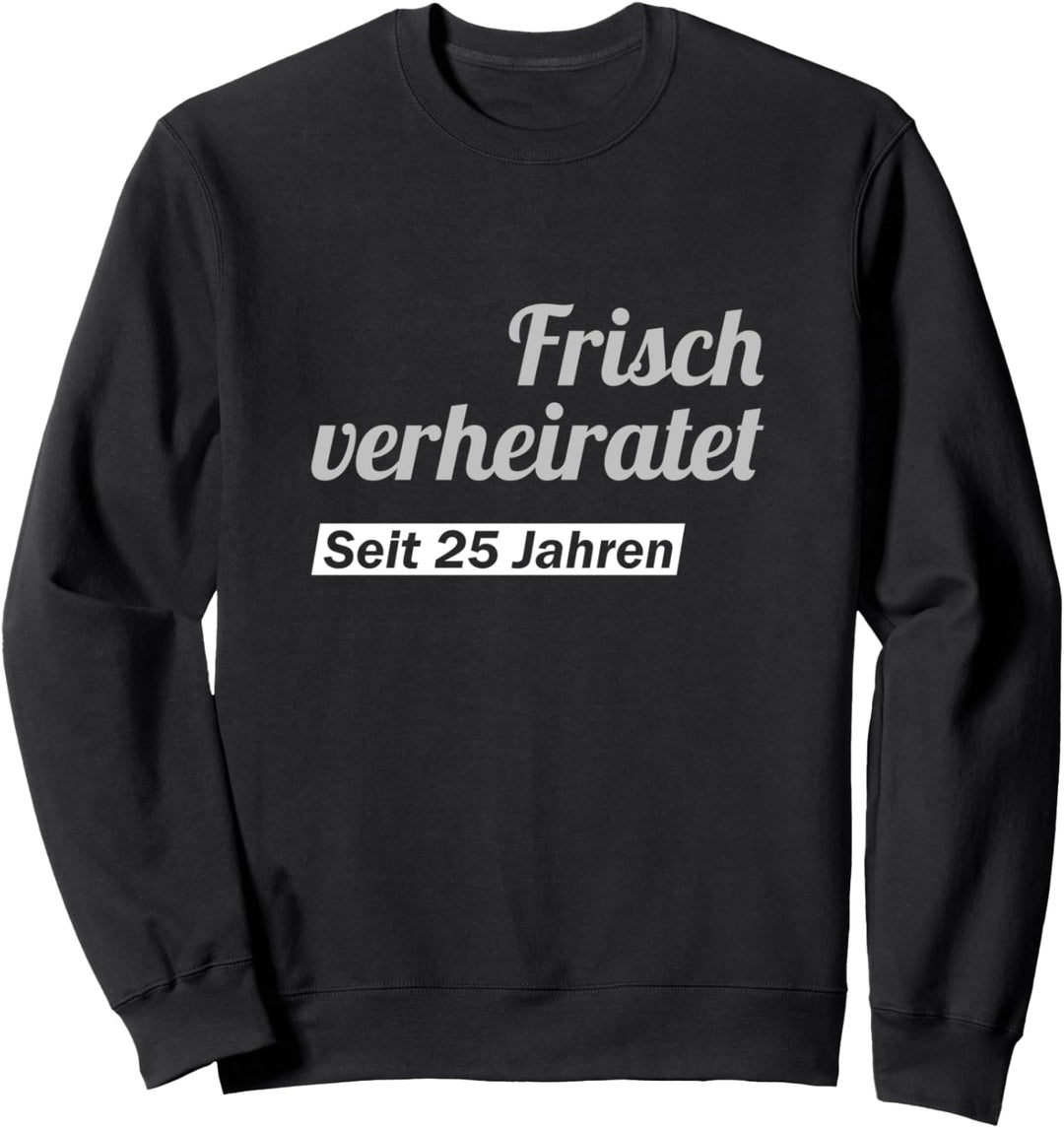 Silberhochzeit Geschenk Mann Frau 25 Jahre Silberne Hochzeit Sweatshirt