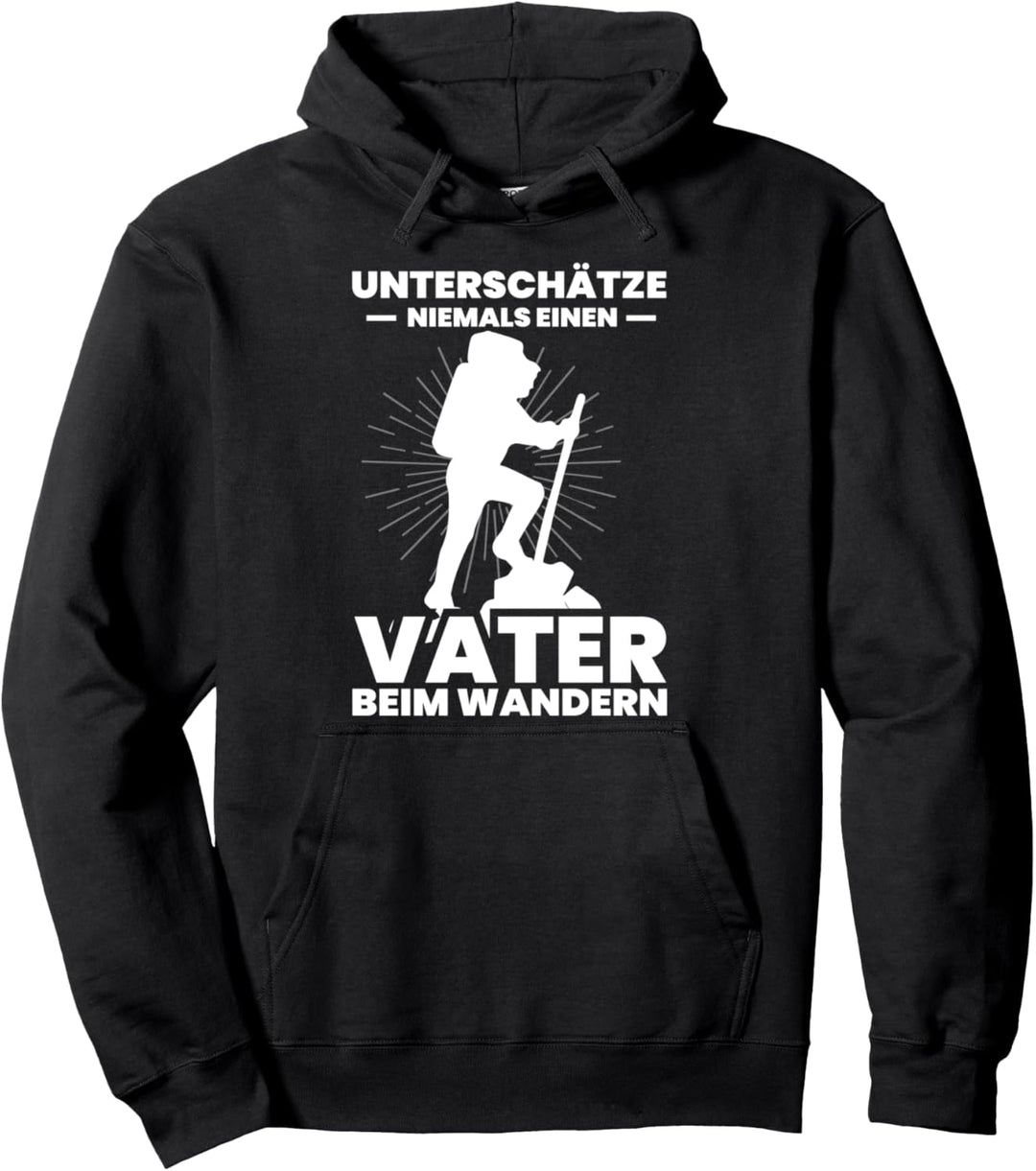 Unterschätze niemals einen Vater beim wandern Cool Climbing Pullover Hoodie