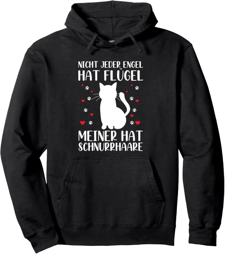 Nicht Jeder Engel Hat Flügel Schnurrhaare Katzen Spruch Pullover Hoodie