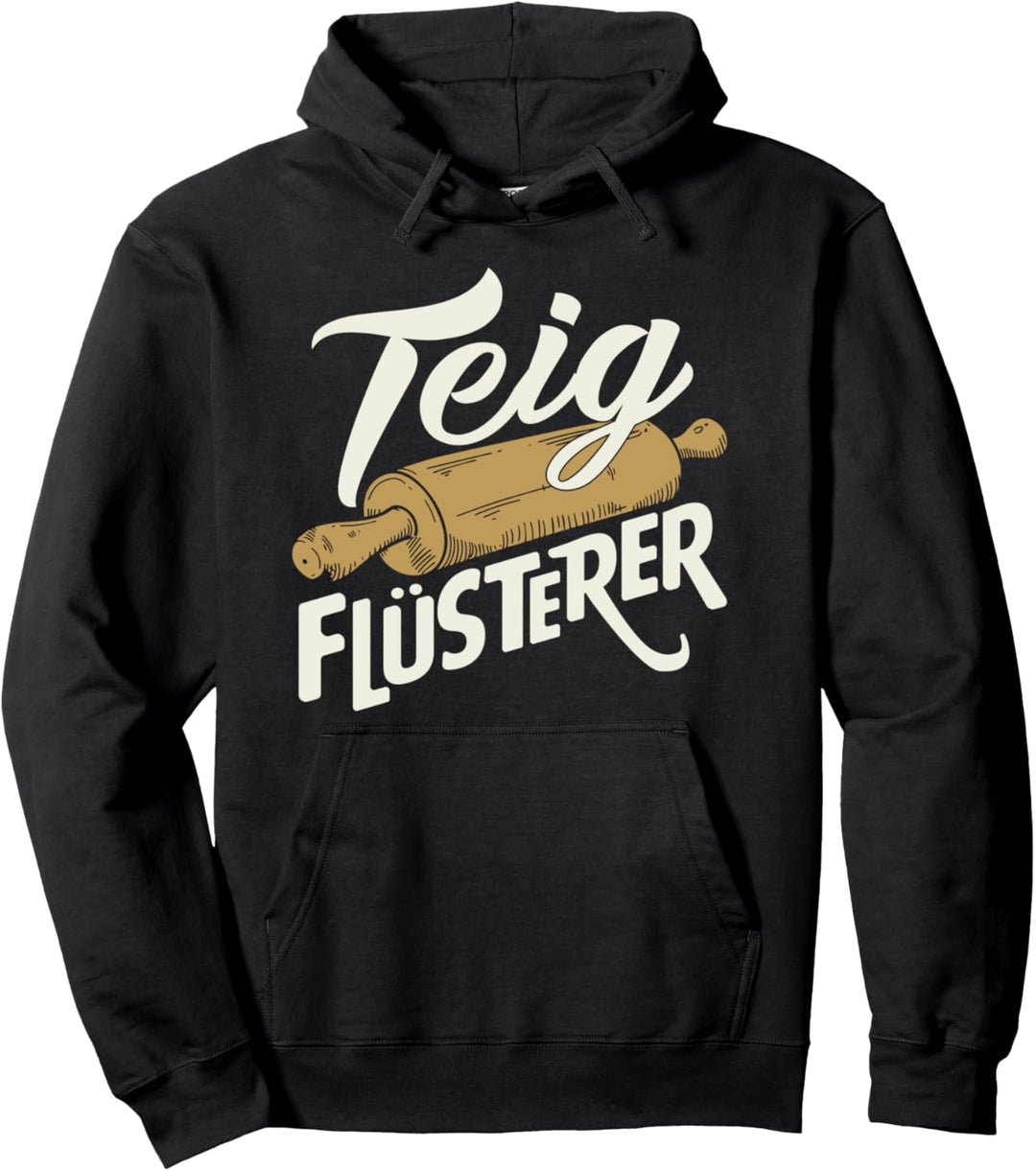 Teig Flüsterer Bäcker Backen Konditor Teigflüsterer Kuchen Pullover Hoodie