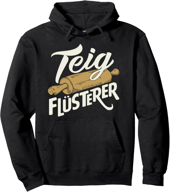 Teig Flüsterer Bäcker Backen Konditor Teigflüsterer Kuchen Pullover Hoodie