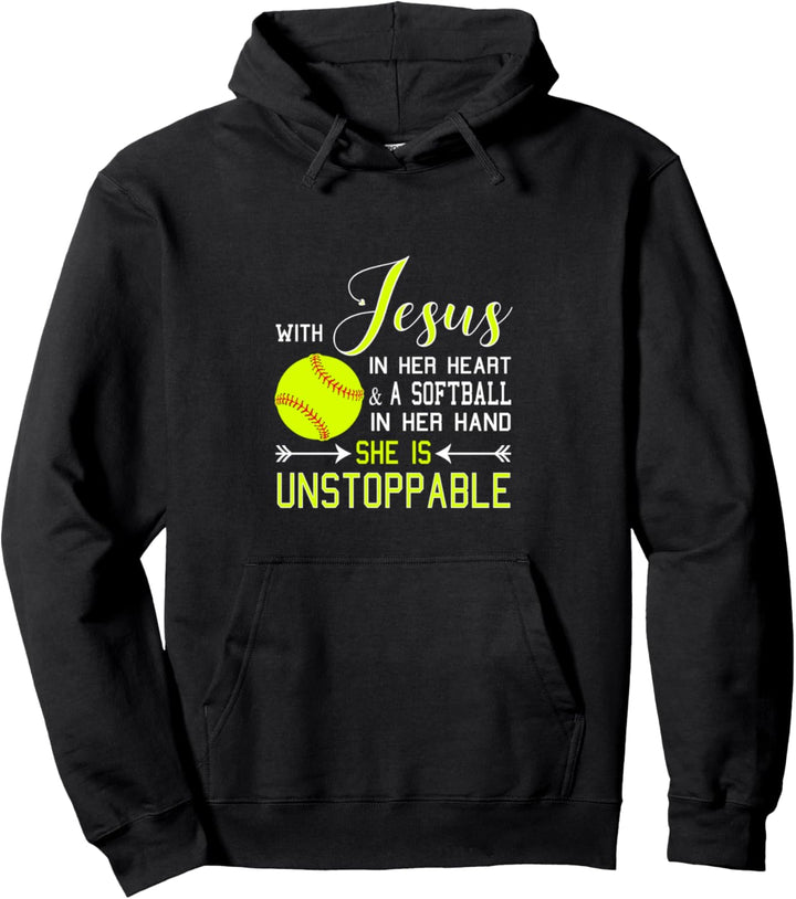 With Jesus in her heart and a softball hand she is unstopable Pullover Hoodie
