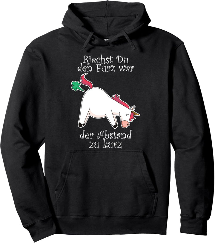 Unicorn Riechst du den Furz ist der Abstand zu Kurz Einhorn Pullover Hoodie