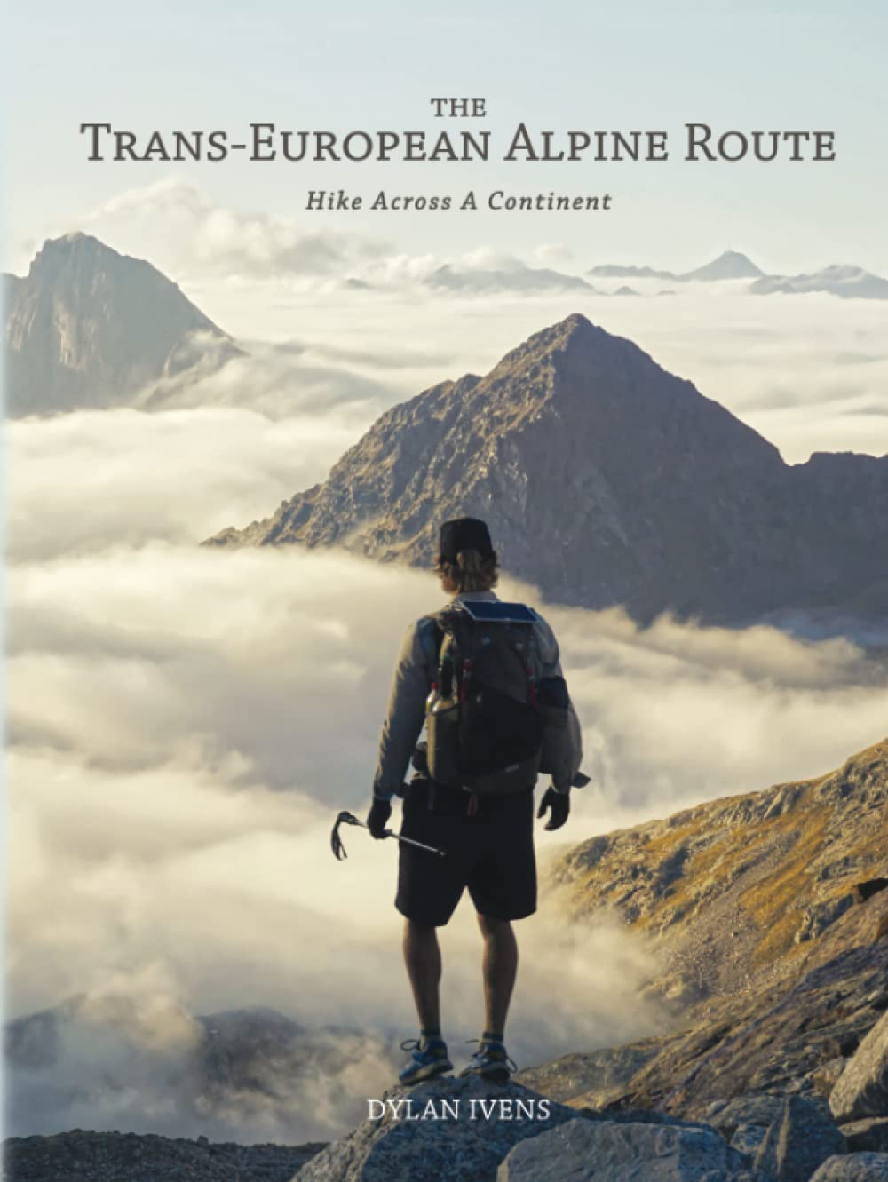 Trans-European Alpine Route: Hike Across A Continent, Gebundenes Buch