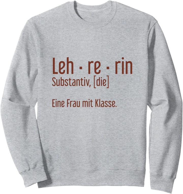 Lehrerin Lehrerinnen Schule Pädagogin Unterricht Lernen Sweatshirt