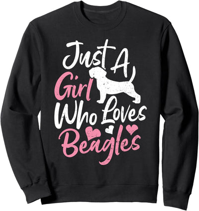 Cute Beagle: Just A Girl Who Loves Beagles - Hunde Sweatshirt