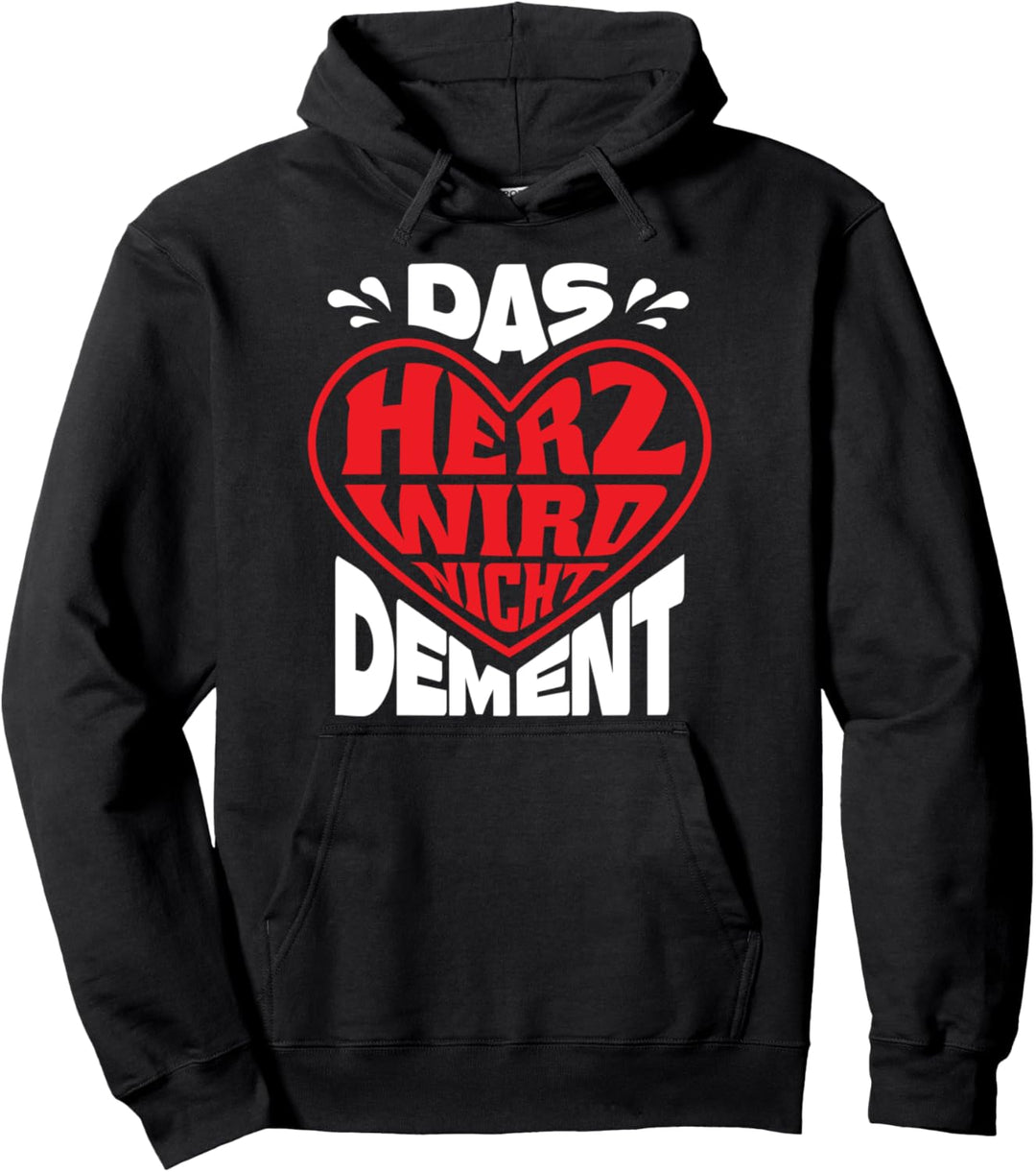 Das Herz wird nicht dement Pflegehelfer Pflegefachkraft Pullover Hoodie