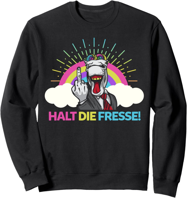 Einhorn Halt Die Fresse Lustig Sweatshirt