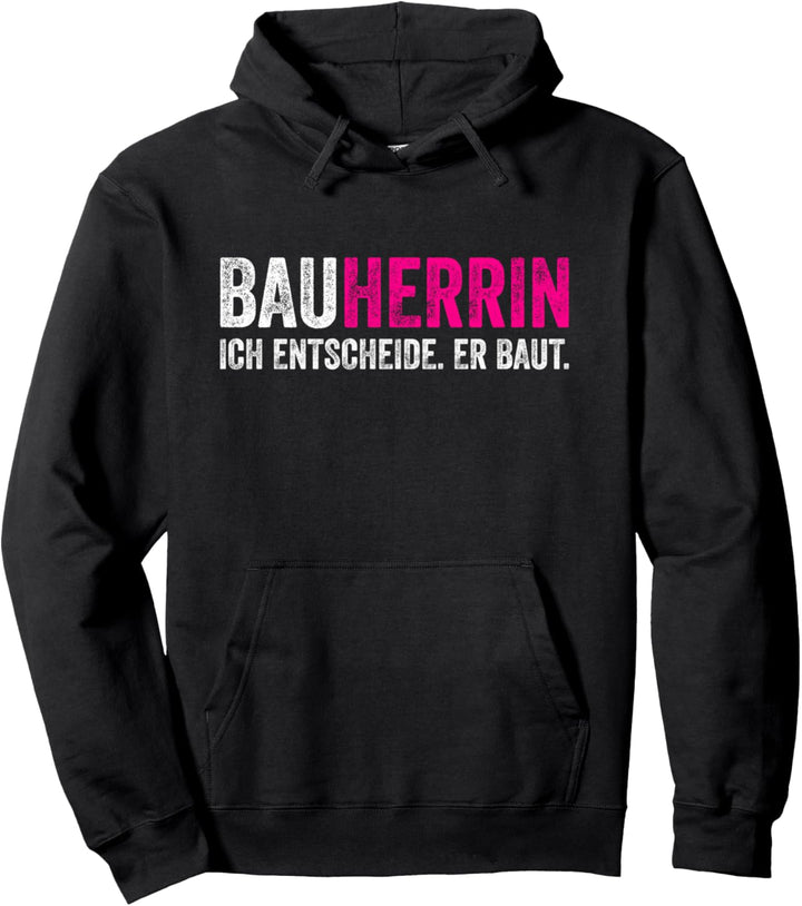 Bauherren Lustiger Spruch Damen Baustelle Bauherrin Partner Pullover Hoodie