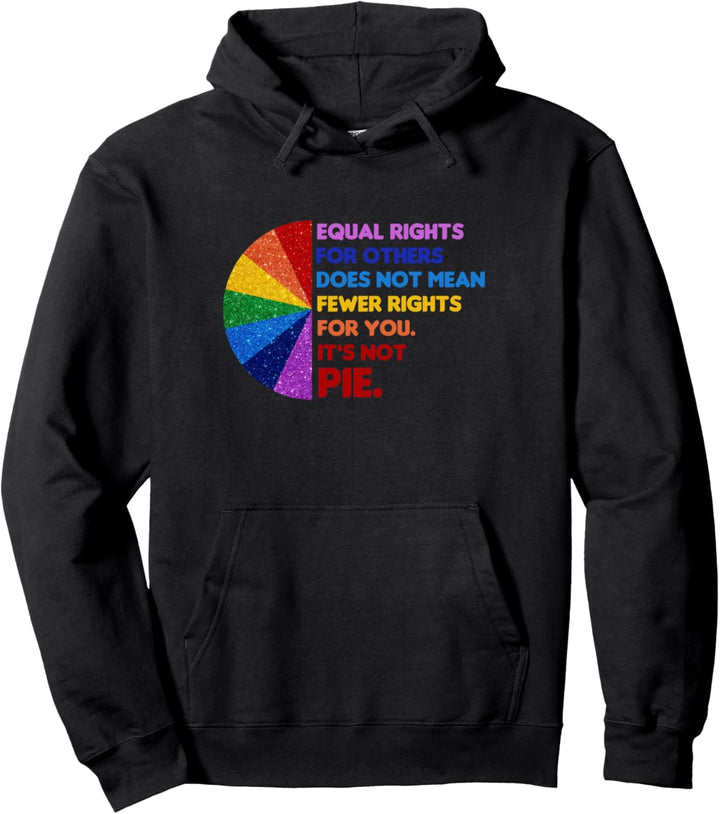 Equal Rights For Others Does Not Mean Fewer Rights For You Pullover Hoodie