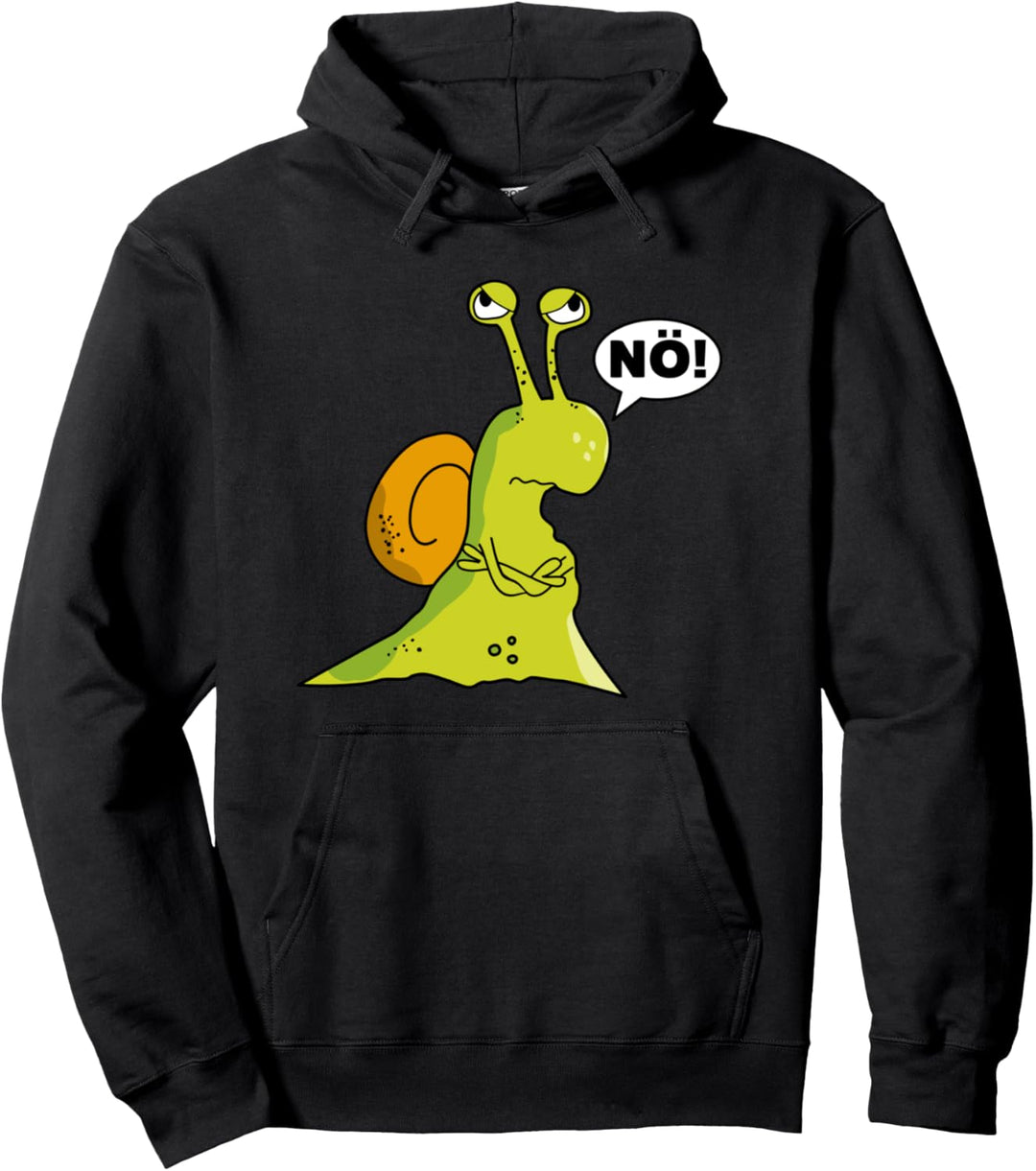 Schnecke lustiger Spruch Nö Statement Geschenk Herren Damen Pullover Hoodie
