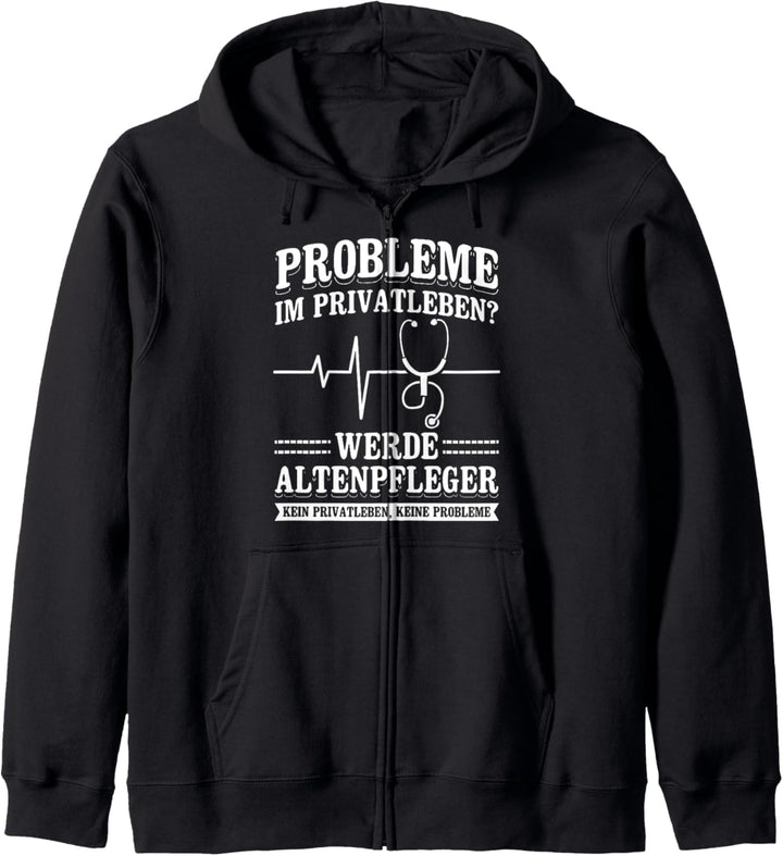 Altenpfleger Spruch Probleme Pfleger Pflegekraft Geschenk Kapuzenjacke
