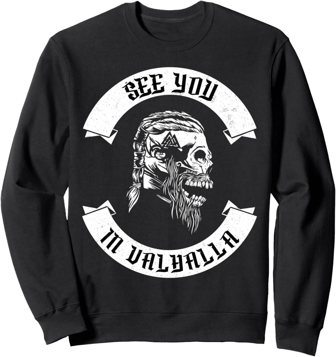 See You In Valhalla Wikinger Odin Totenkopf Valhalla Spruch Sweatshirt
