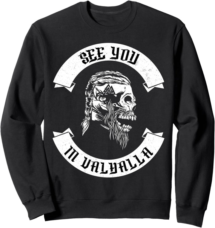See You In Valhalla Wikinger Odin Totenkopf Valhalla Spruch Sweatshirt