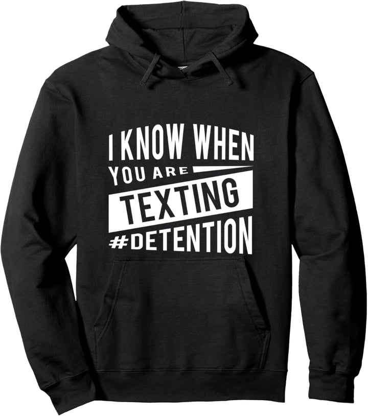 I Know When You Are Texting High School Lehrer Inhaftierung Pullover Hoodie