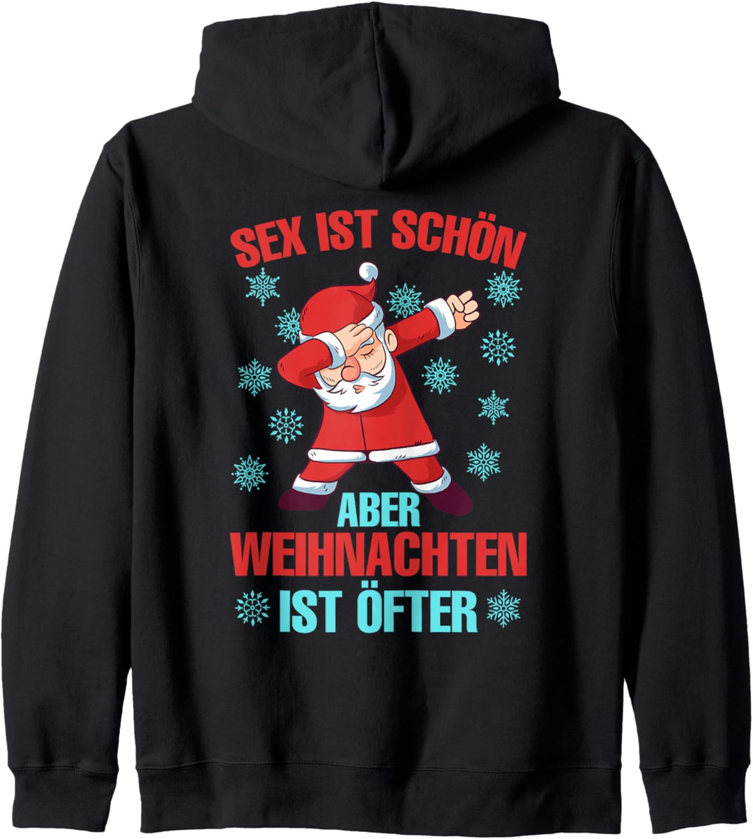 Sex ist schön aber Weihnachten ist öfter Weihnachts Kapuzenjacke
