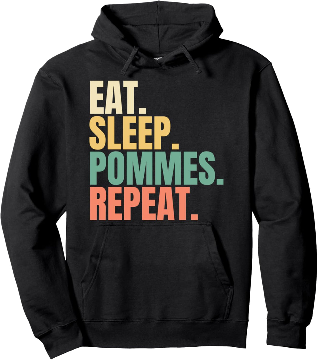 Eat Sleep Pommes Repeat Pullover Hoodie
