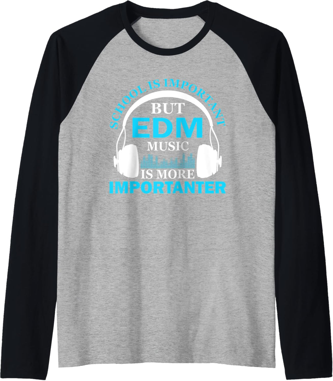 School is Important but EDM Music is Importanter Rave DJ Raglan