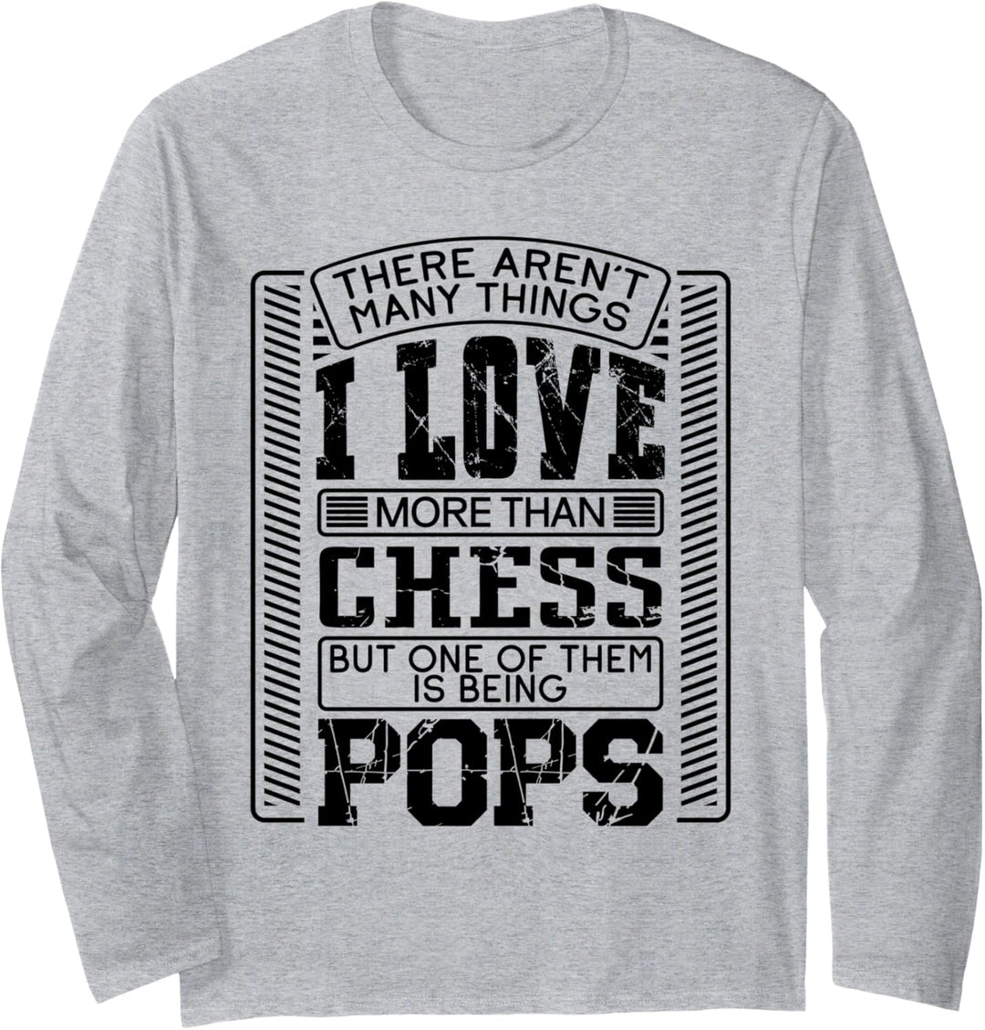 There Aren't Many Things More Than Chess Retro Pop Pops Gift Langarmshirt
