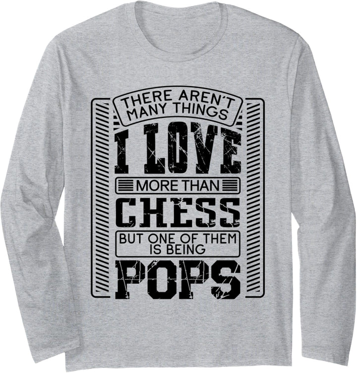 There Aren't Many Things More Than Chess Retro Pop Pops Gift Langarmshirt