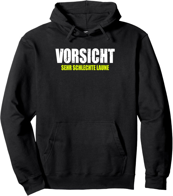 Vorsicht Sehr Schlechte Laune Pullover Hoodie