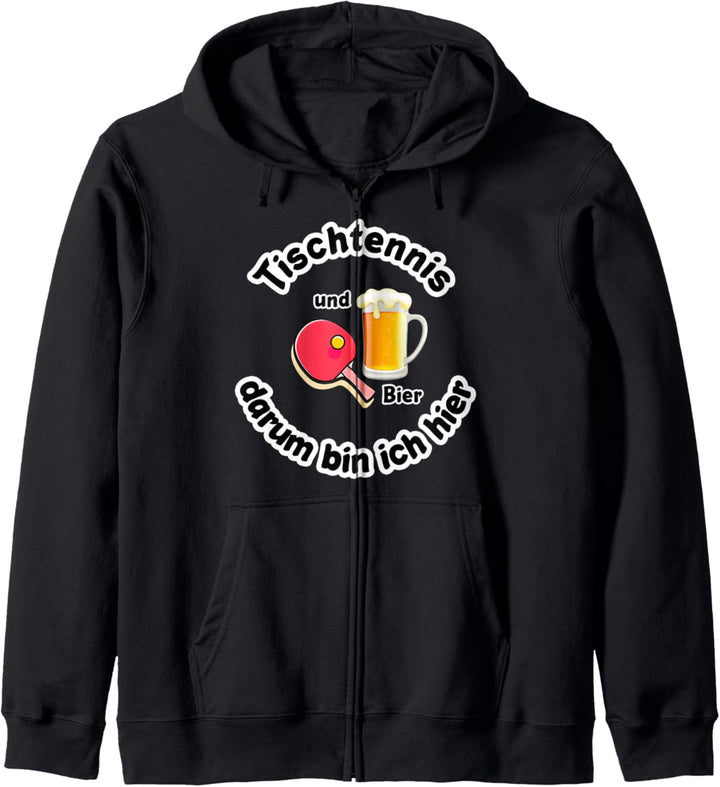 Tischtennis & Bier Darum Bin Ich Hier | Lustiges Tischtennis Kapuzenjacke