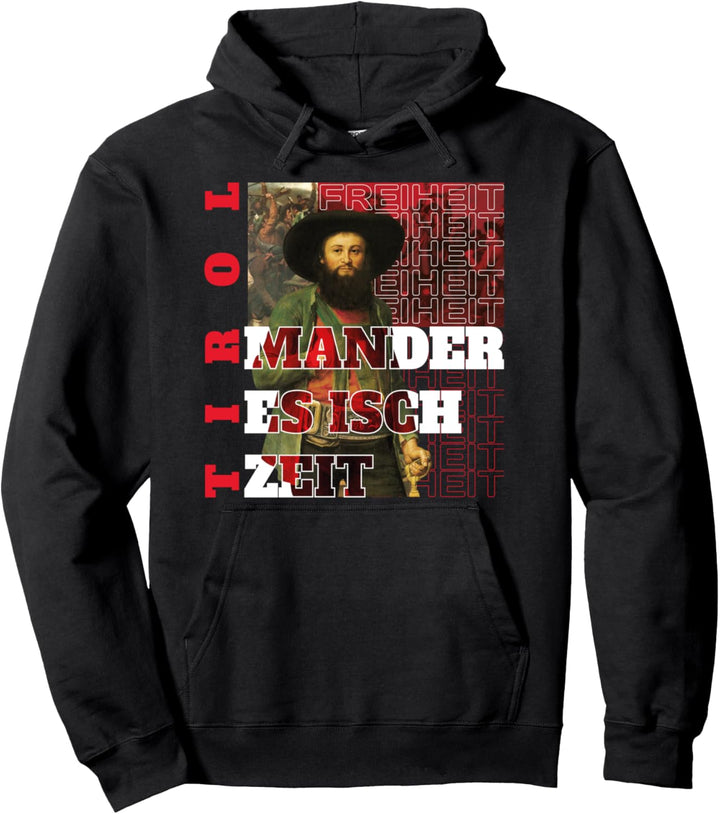 Mander es isch Zeit Andreas Hofer Tirol Pullover Hoodie