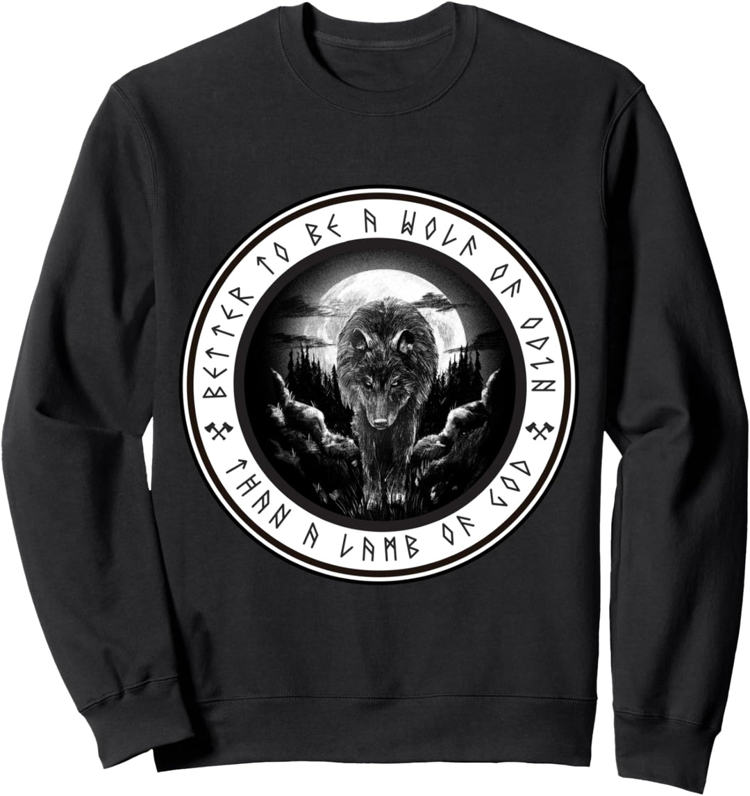 Better to be a wolf of odin than a Lamb of god Sweatshirt