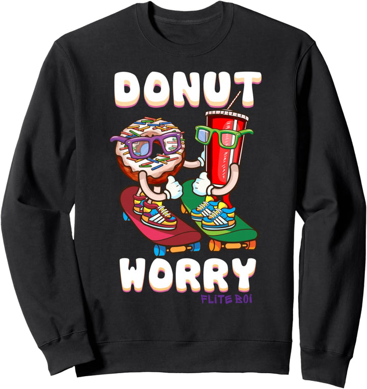 Flite Boi – Lustig – Skater Donut Worry Grafik Sweatshirt