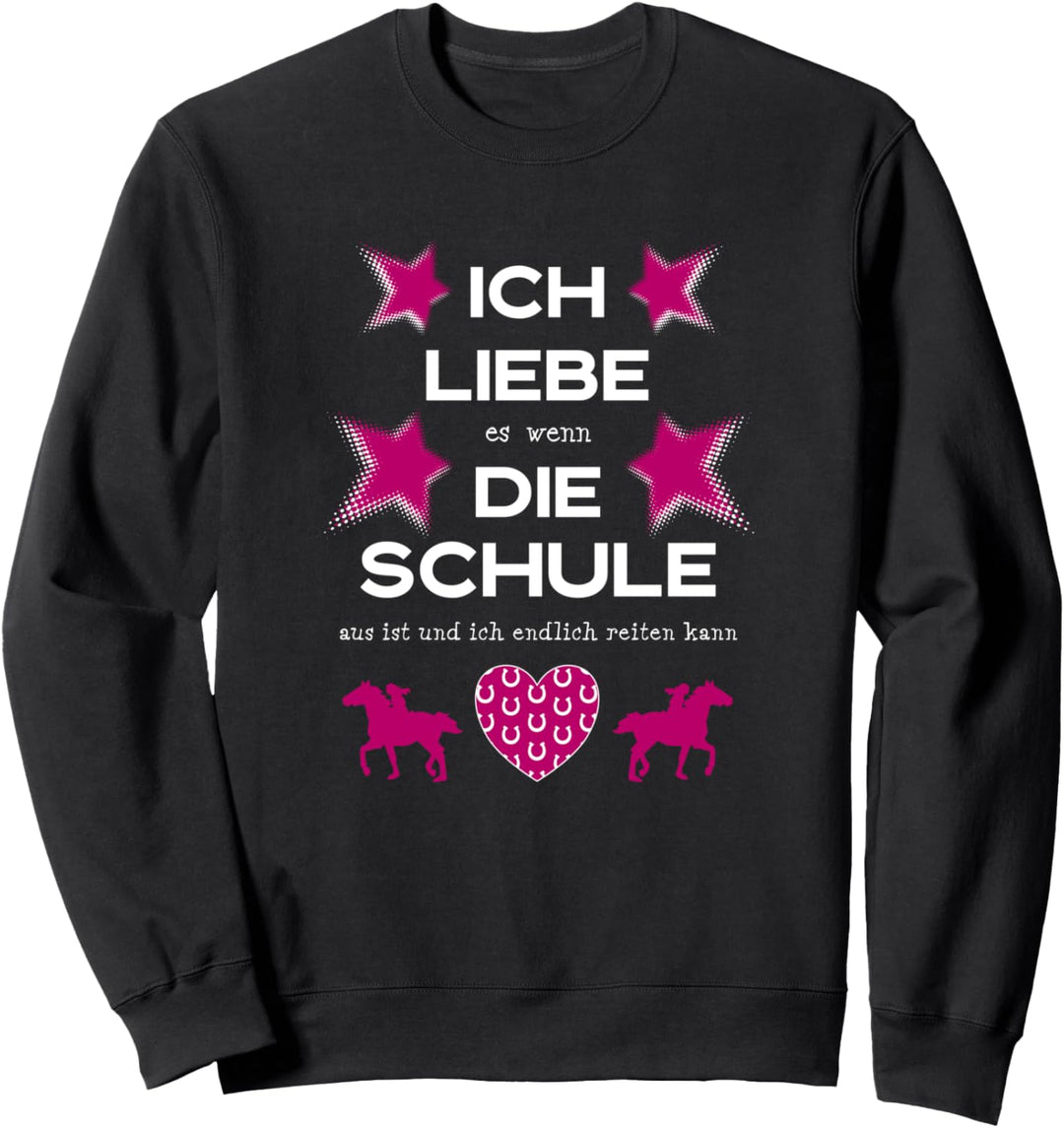 Pferde Mädchen Spruch Ich liebe die Schule Reiten Sweatshirt