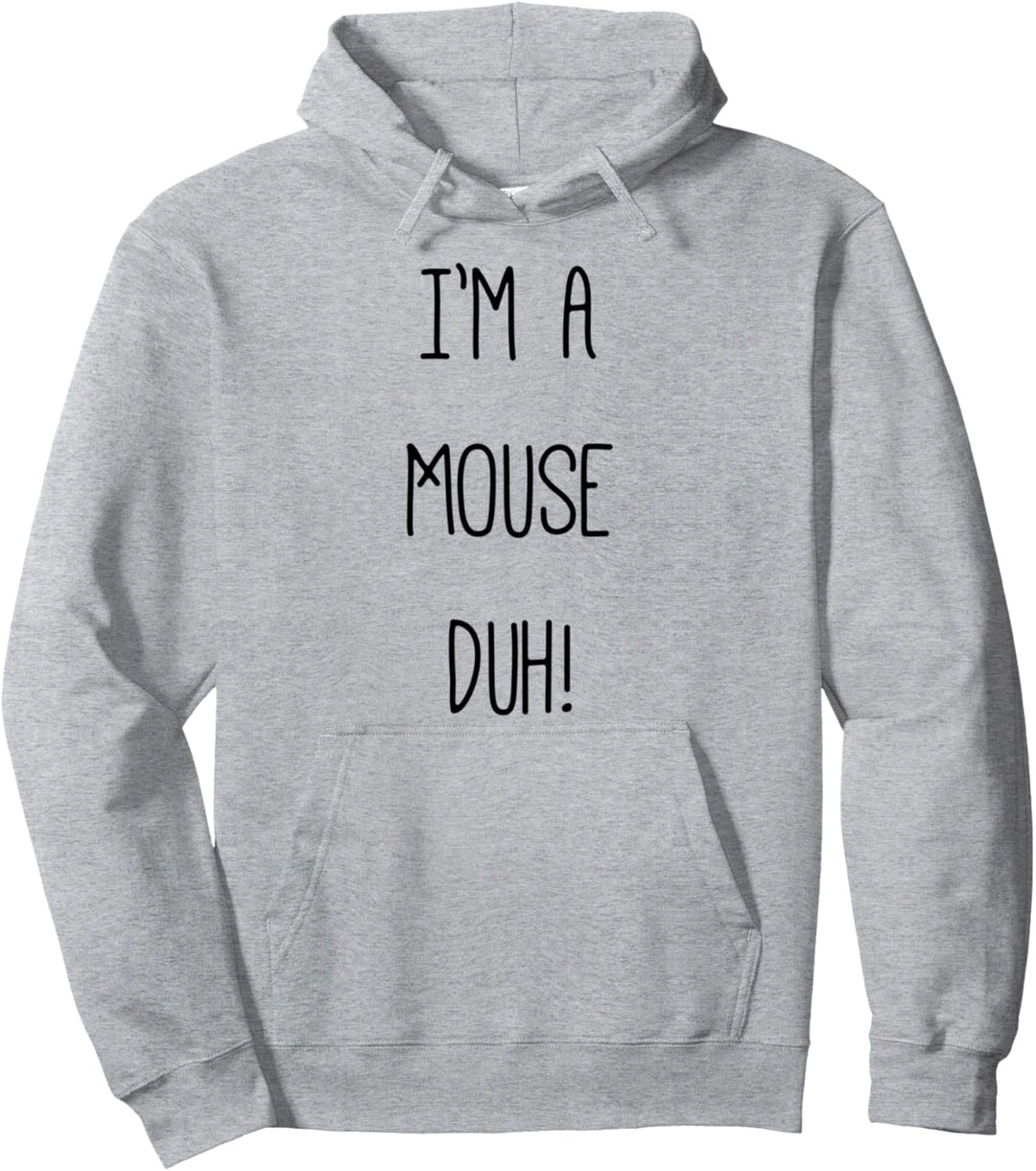 Im a Mouse Duh Shirt Kostüm, lustige einfache Halloween Shirts Pullover Hoodie