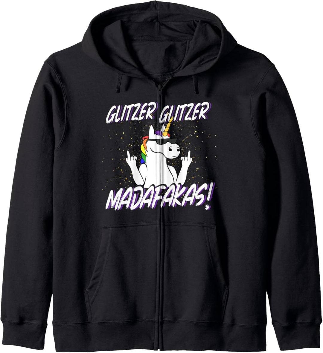 Glitzer Glitzer Madafakas Einhorn Kapuzenjacke