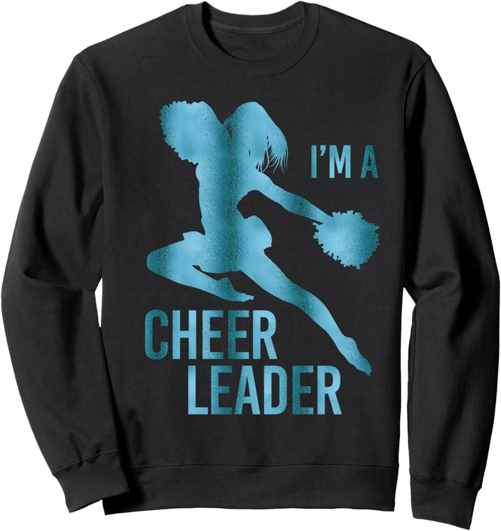 Im A Cheerleader Teal Cheerleading Sweatshirt