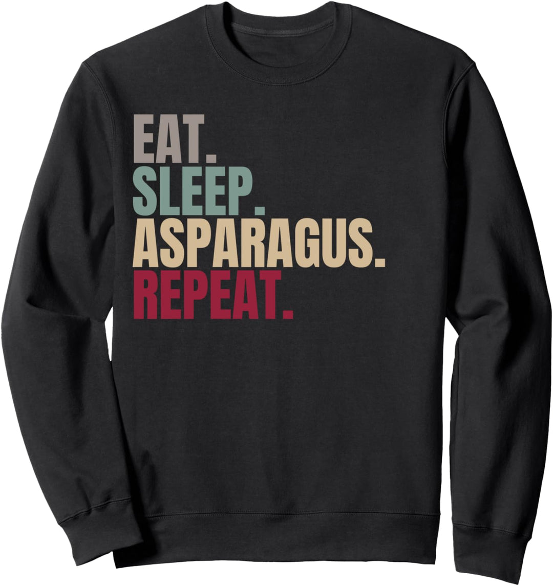 Eat Sleep Asparagus Repeat Sweatshirt