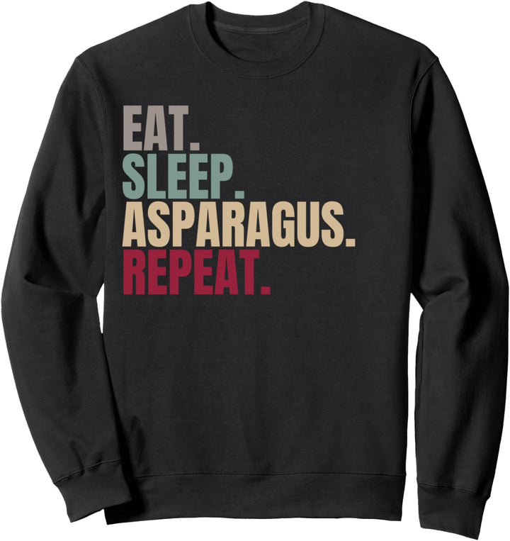 Eat Sleep Asparagus Repeat Sweatshirt