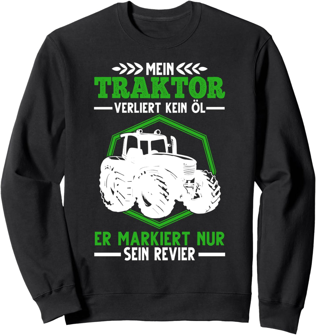 Traktor Öl Traktorfahrer Landwirt Trecker Bauer Sweatshirt