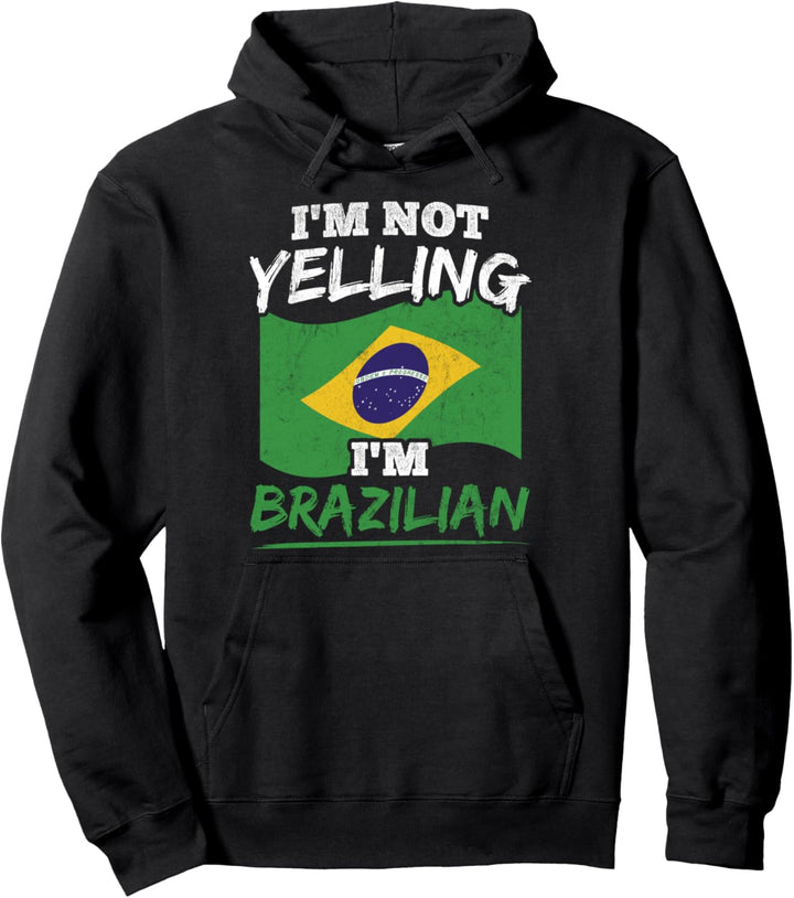 Not Yelling Brazilian Brasilianische Flagge Brasilien Pullover Hoodie