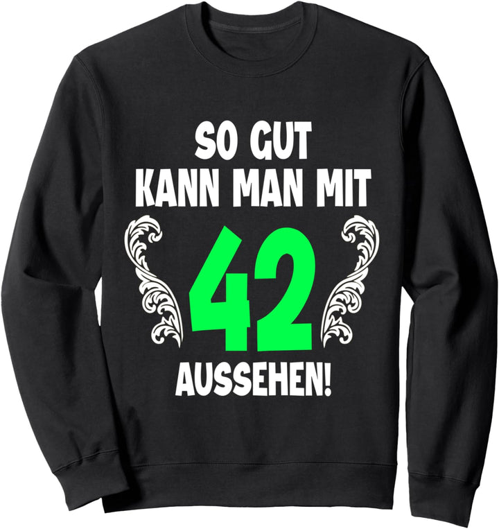 42. Geburtstag Mann Frau 1980 Damen Herren Feier 42 Jahre Sweatshirt