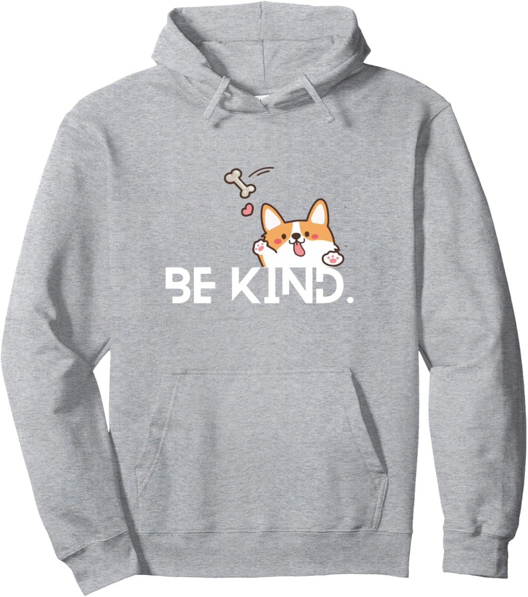 Sei nett, Corgi | Sei immer nett zu anderen | Kindness Matters Pullover Hoodie