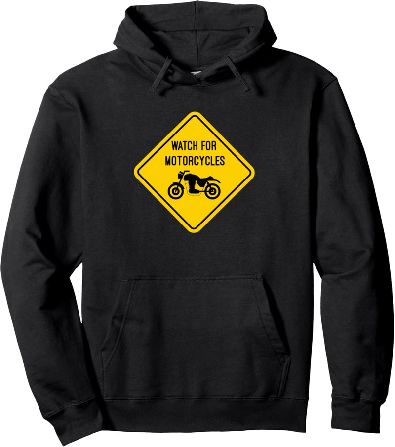 Road Sign - Watch For Motorcycles Pullover Hoodie