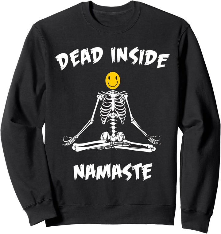 Dead Inside Namaste, Smilie Yoga Skeleton Design, Namaste Sweatshirt