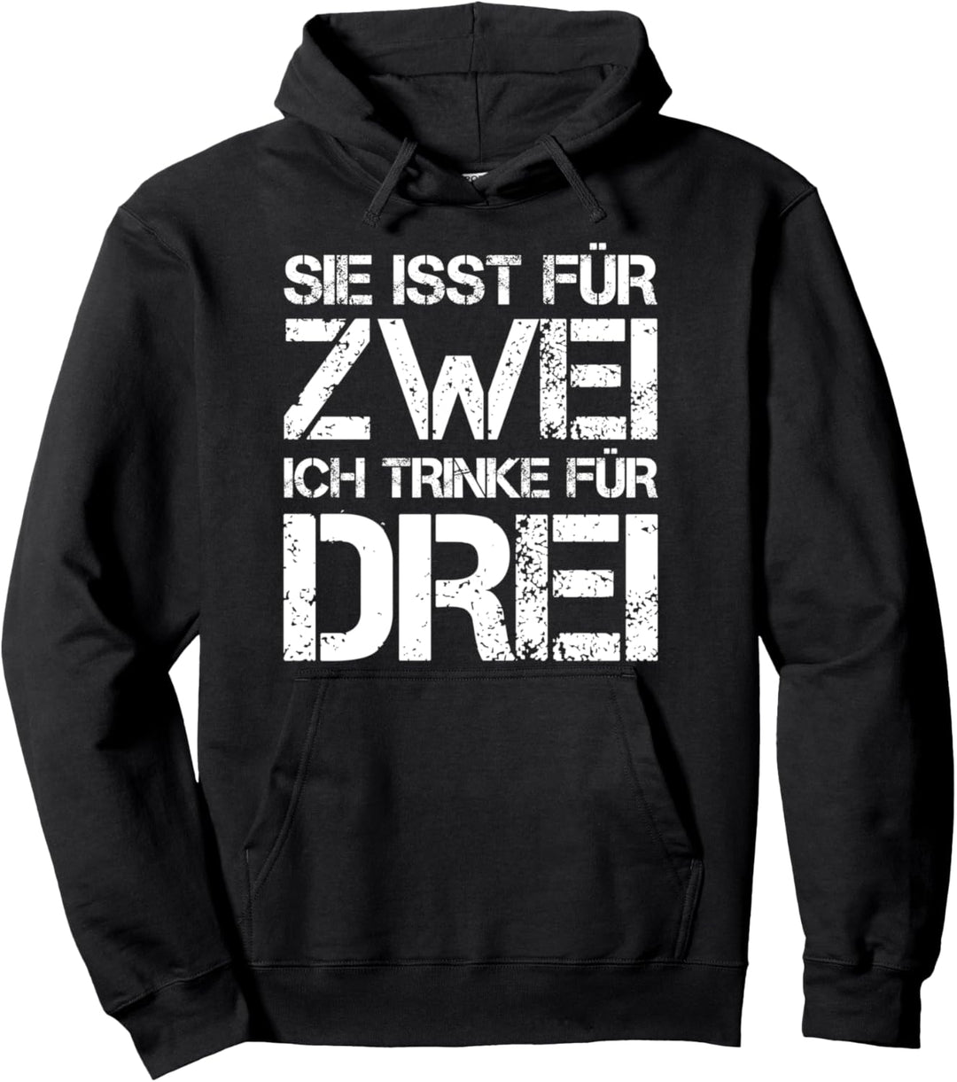 Sie isst für Zwei Ich Trink für Drei Bester Dad der Welt Pullover Hoodie
