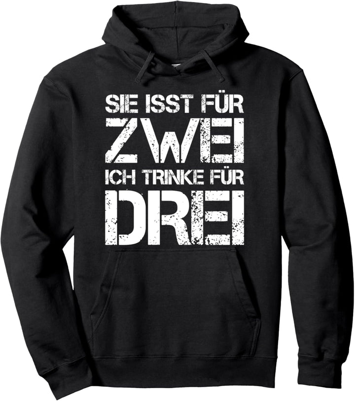 Sie isst für Zwei Ich Trink für Drei Bester Dad der Welt Pullover Hoodie