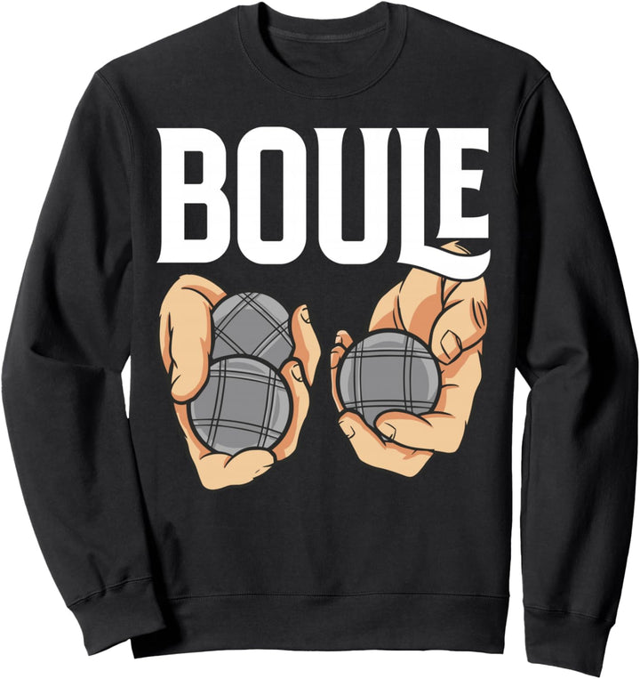 Boulekugeln für Bouler Boules Boulekugel Petanque Boule Sweatshirt
