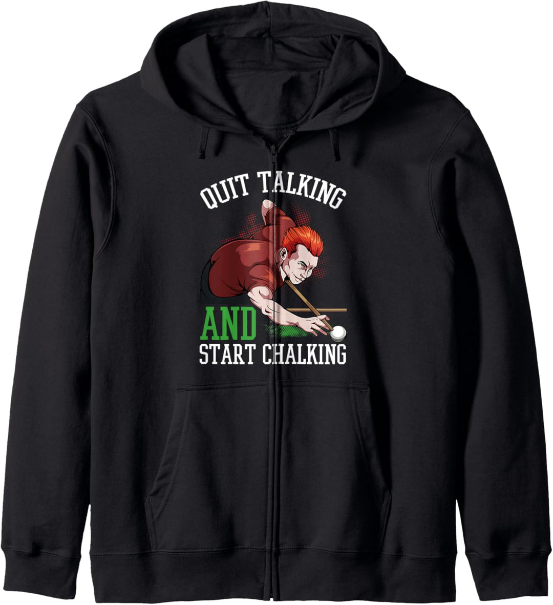 Quit Talking And Start Chalking Snooker Billard Sport Lustig Kapuzenjacke