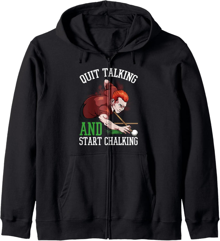 Quit Talking And Start Chalking Snooker Billard Sport Lustig Kapuzenjacke