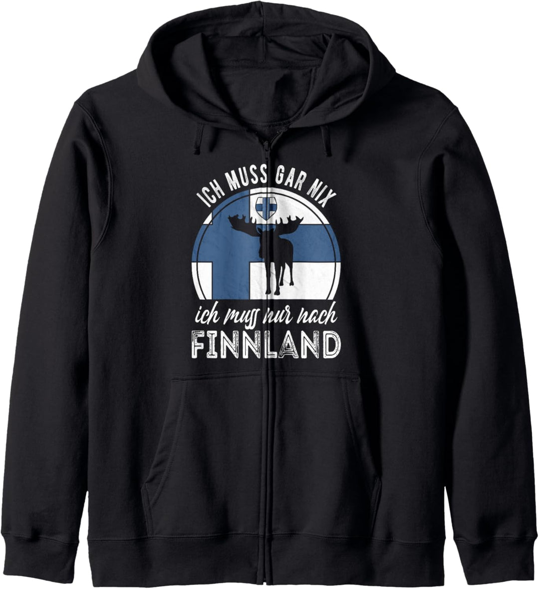 Ich muss gar nix ich muss nur nach Finnland Kapuzenjacke