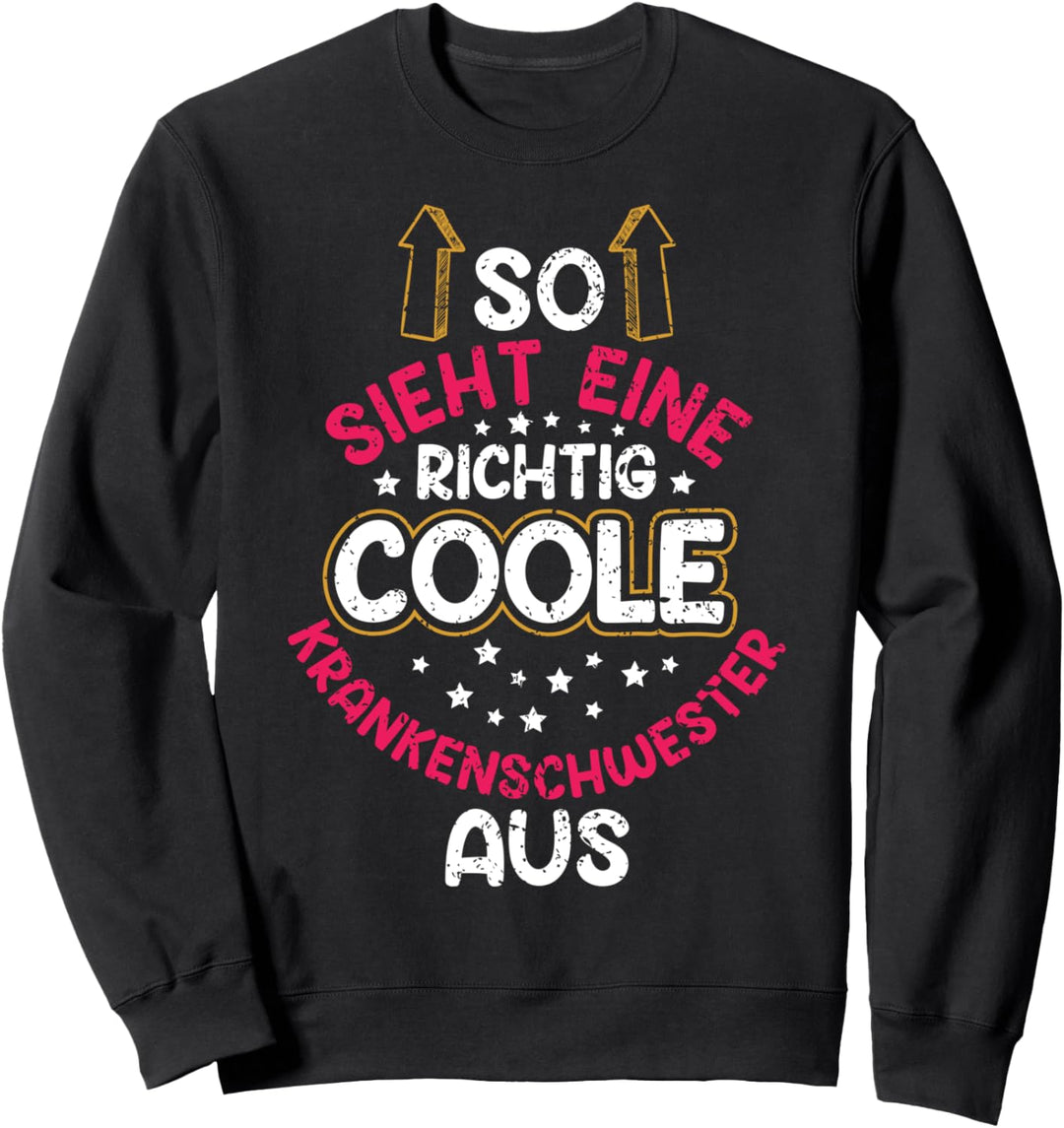 So Sieht Ein Richtig Coole Krankenschwester Aus Krankenhaus Sweatshirt